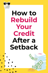 Find out how to Rebuild Your Credit score After a Setback: A Sensible Information –